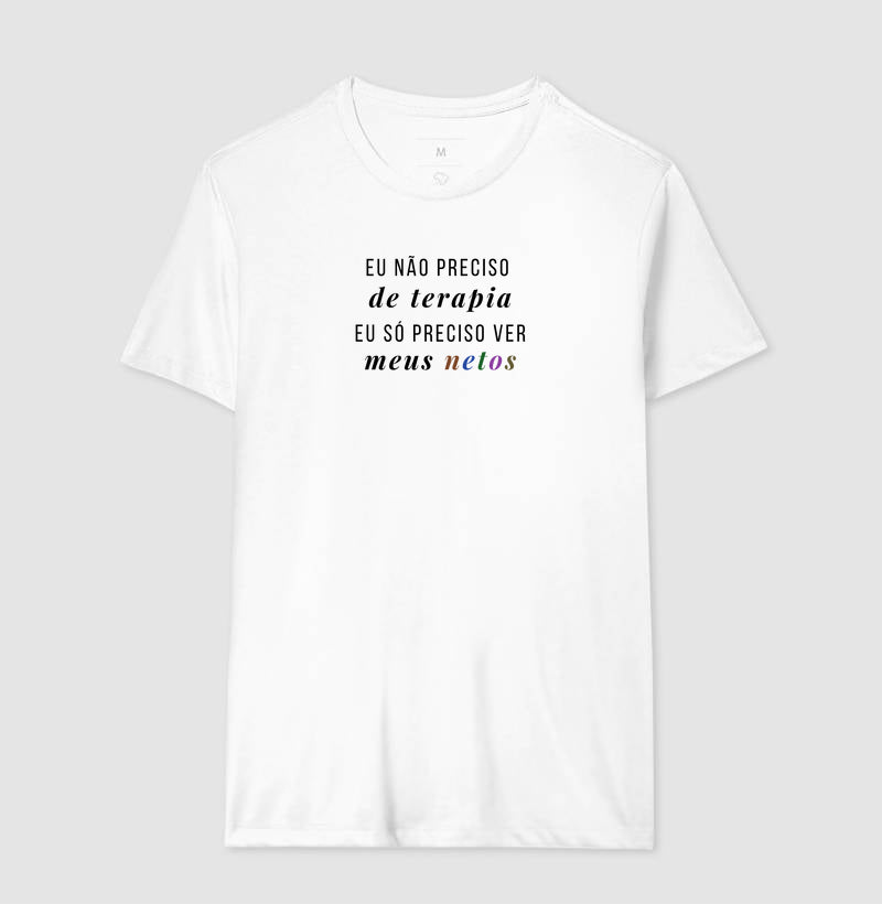 Eu não preciso de terapia - Algodão Clássico