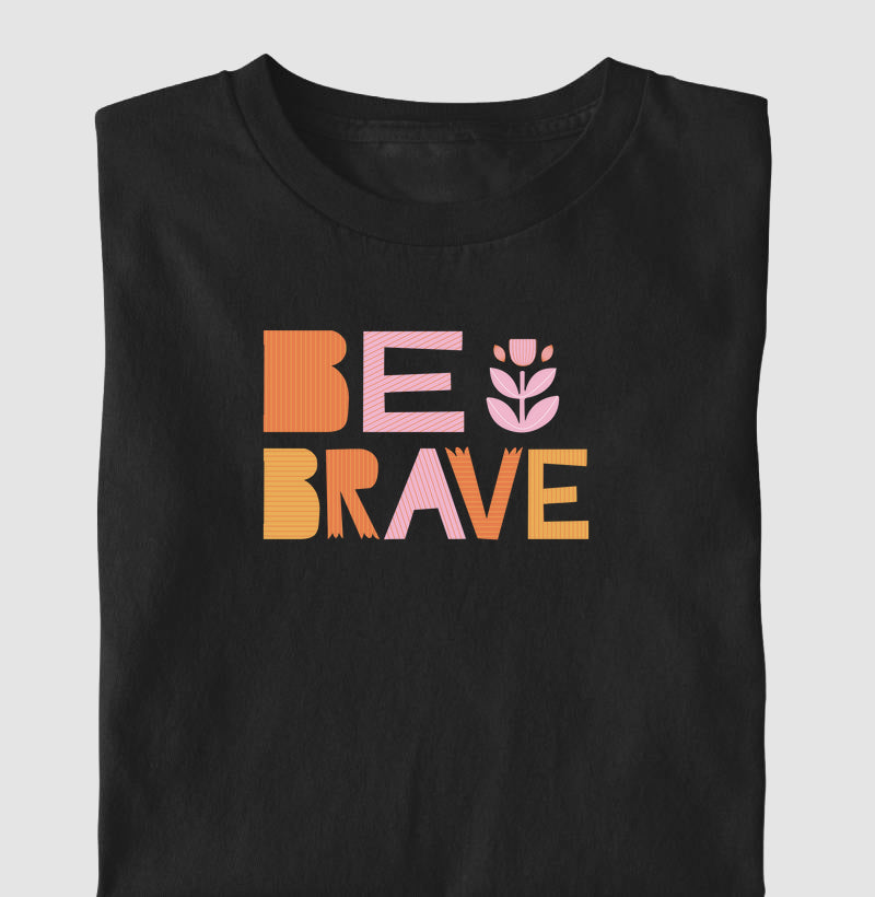 Be brave 2