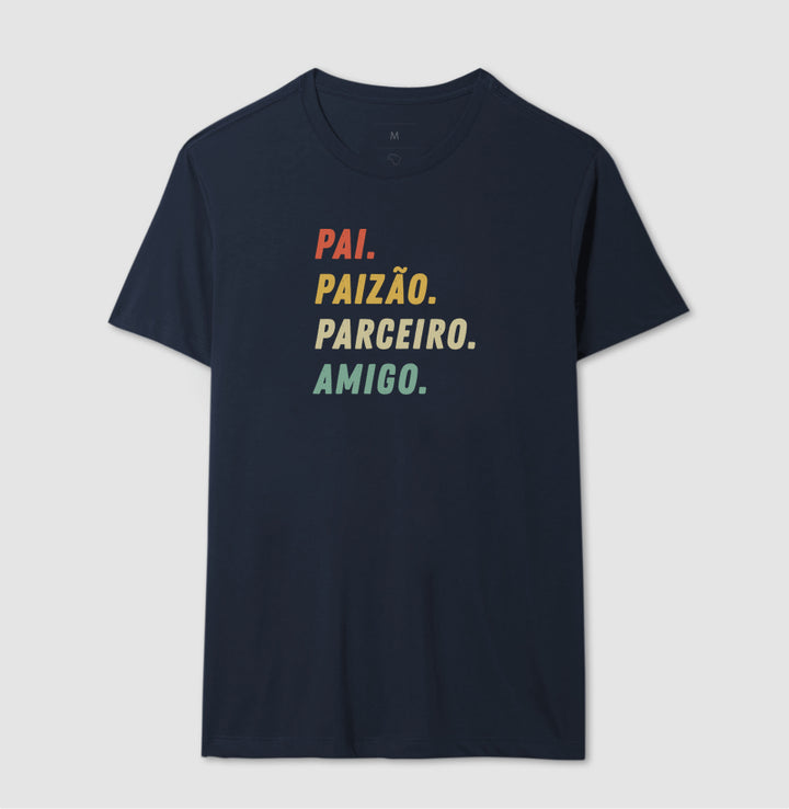 Pai, Paizão, Parceiro, Amigo.