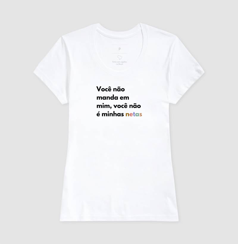 Você não manda em mim, você não é minhas netas
