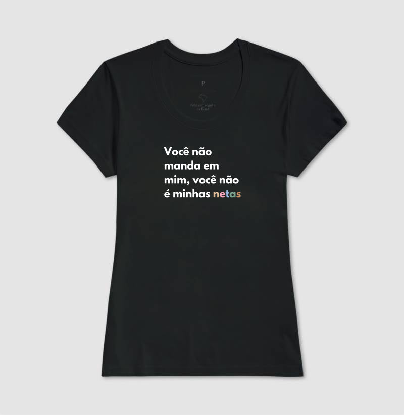 Você não manda em mim, você não é minhas netas