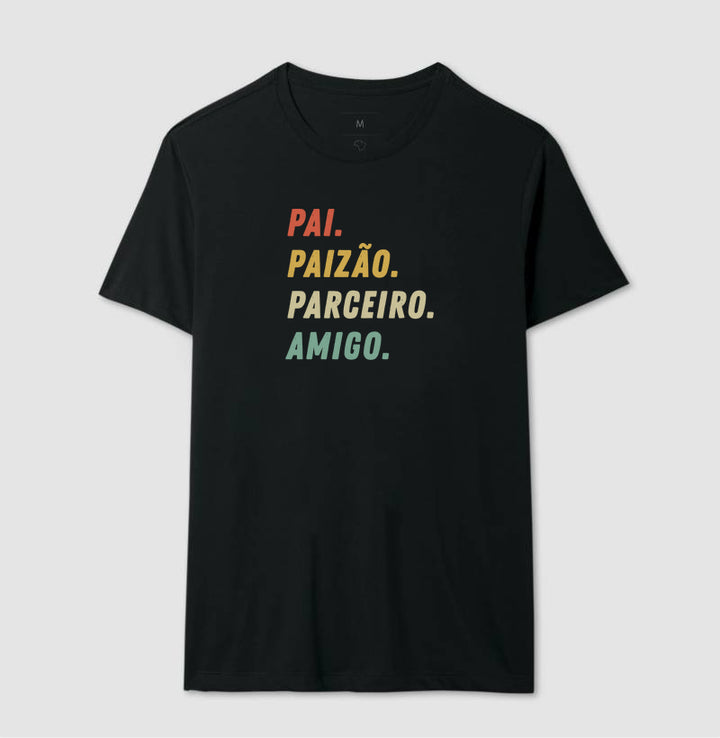 Pai, Paizão, Parceiro, Amigo.