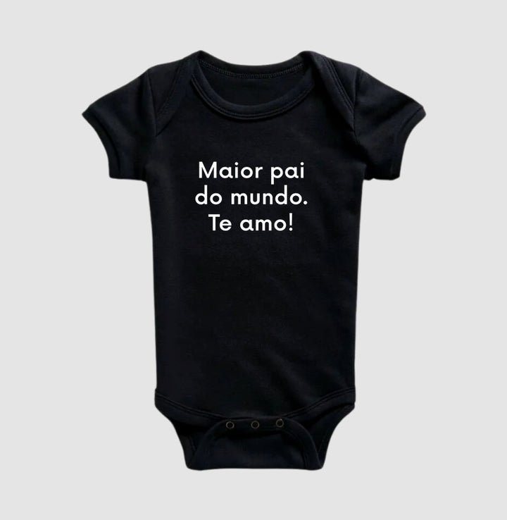 Maior pai do mundo - Te amo!