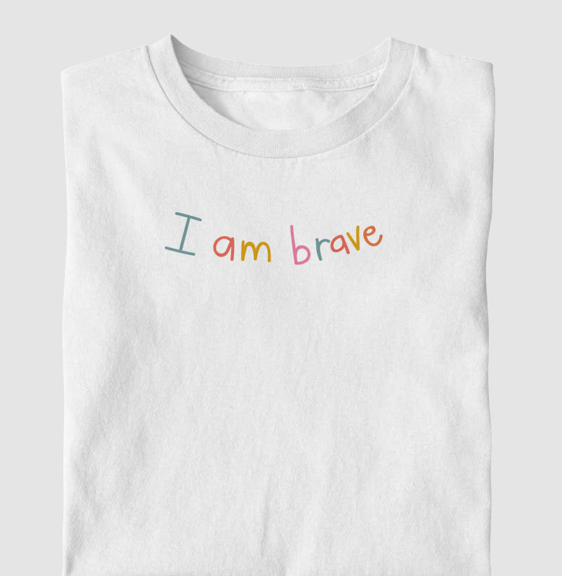 I am brave