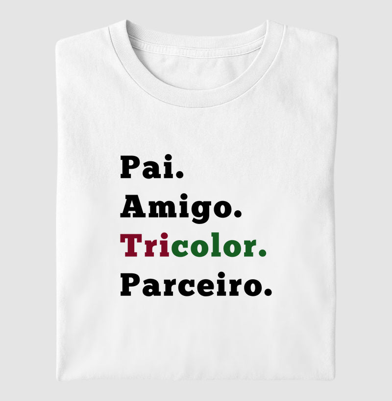 Pai, amigo, Tricolor, Parceiro - Fluminense