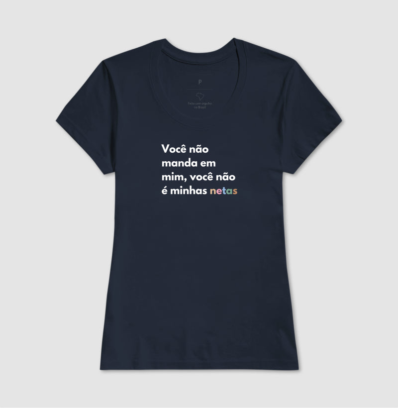 Você não manda em mim, você não é minhas netas