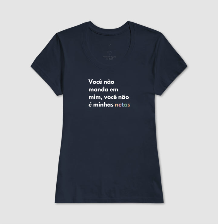 Você não manda em mim, você não é minhas netas