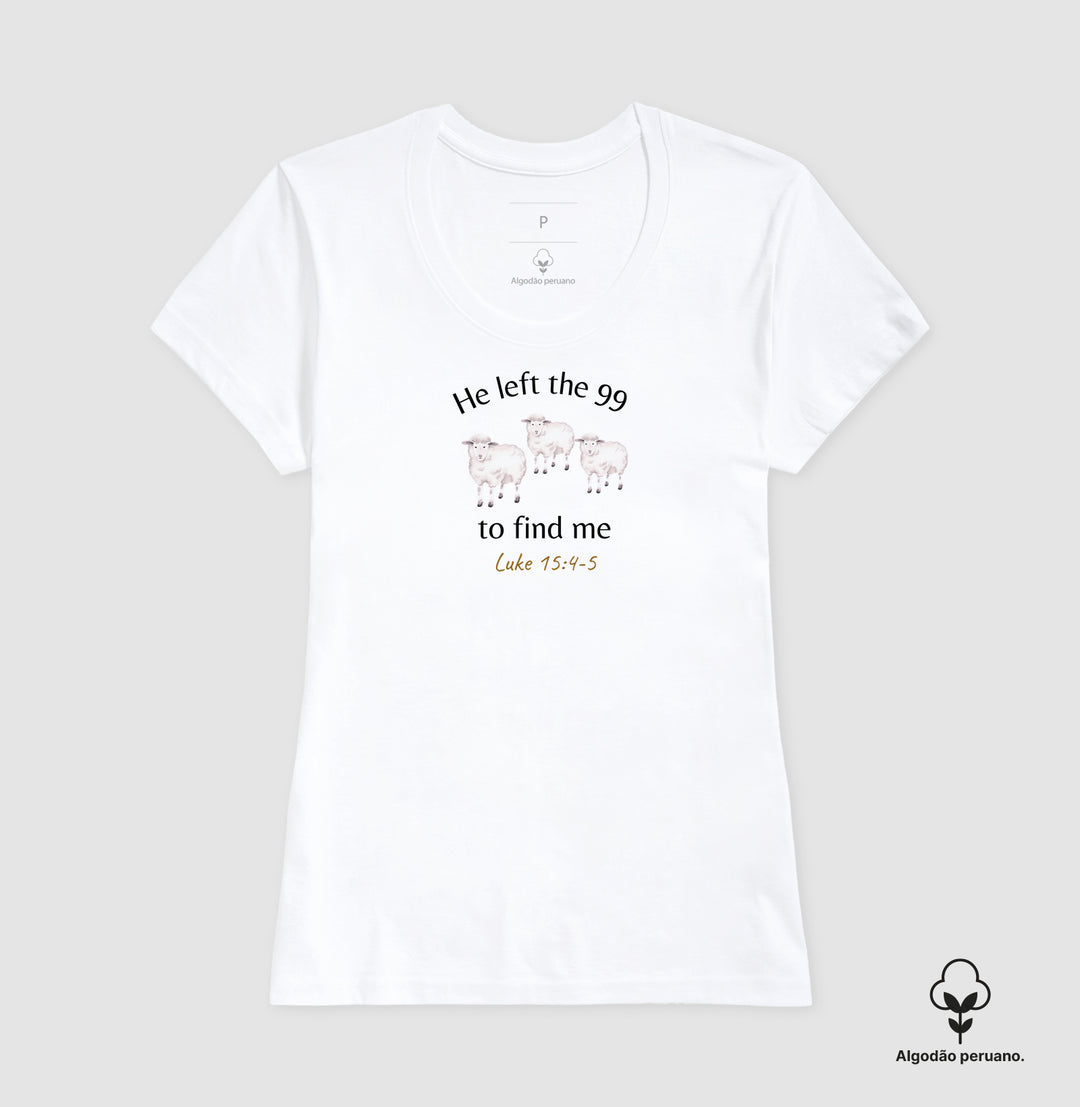 He left the 99 to find me  - Luke