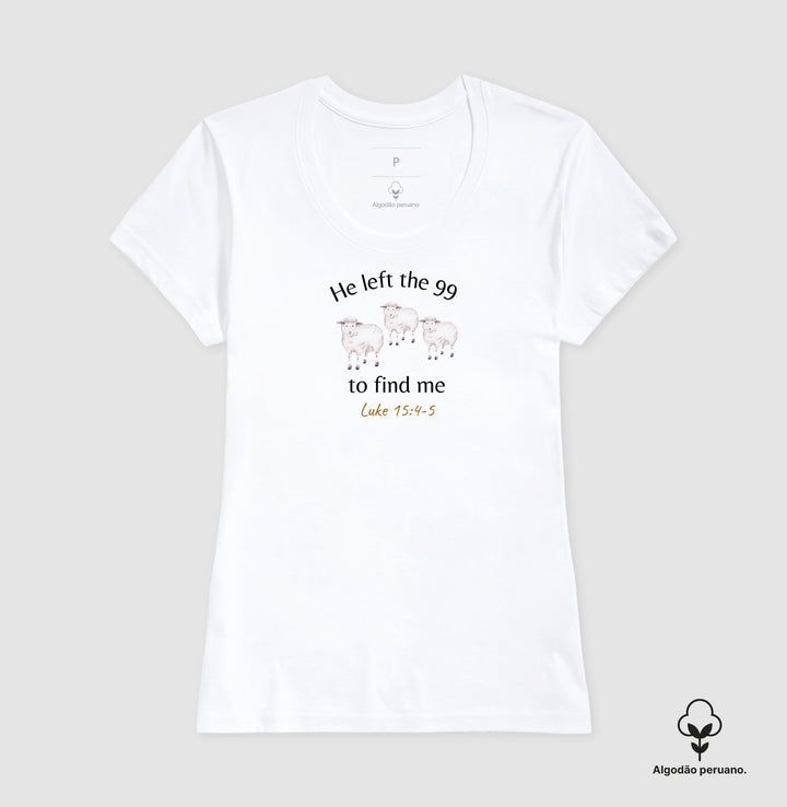 He left the 99 to find me  - Luke