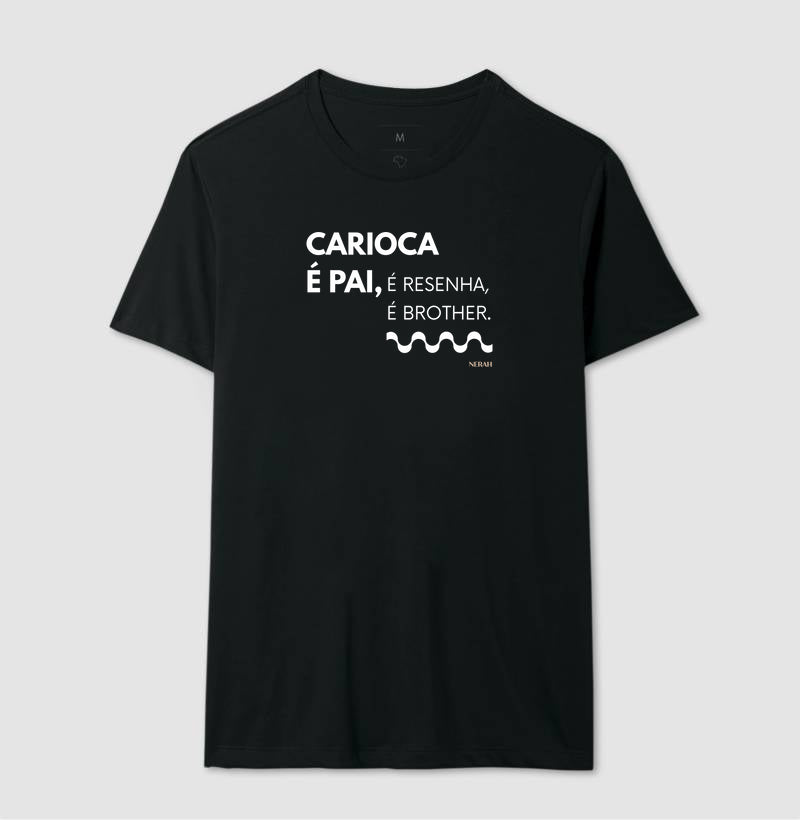 CARIOCA É PAI, é resenha, é brother