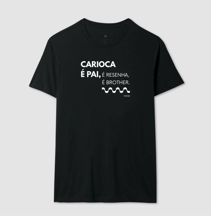 CARIOCA É PAI, é resenha, é brother