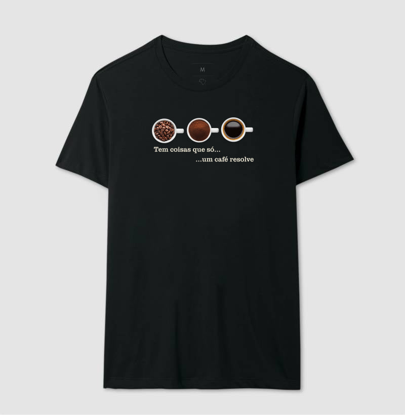 Tem coisas que só um café resolve