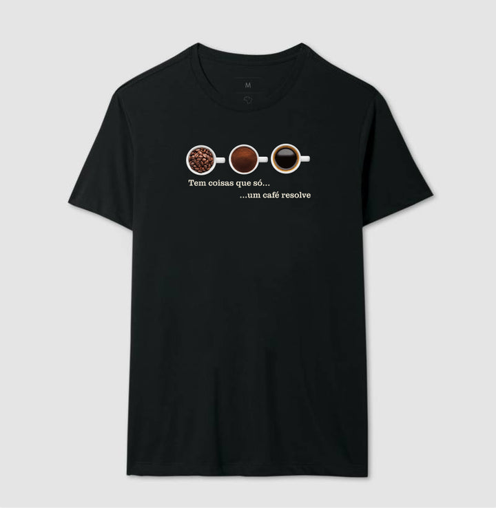 Tem coisas que só um café resolve