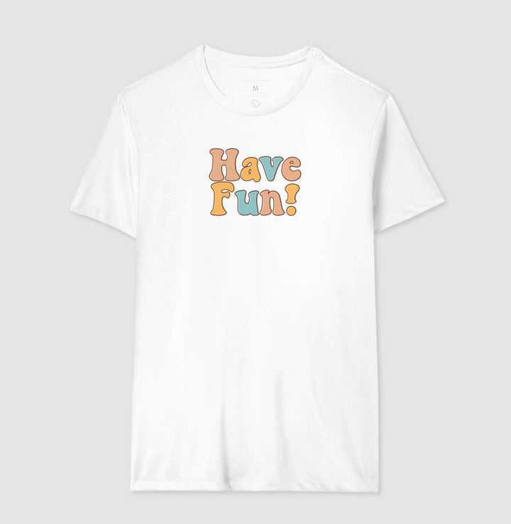 Have fun