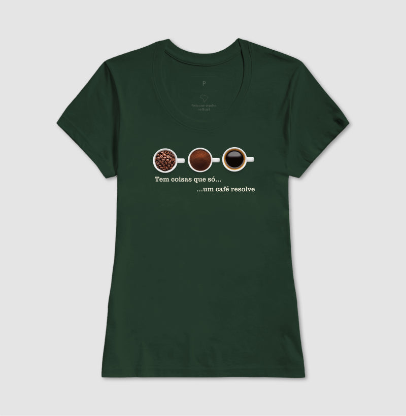 Tem coisas que só um café resolve