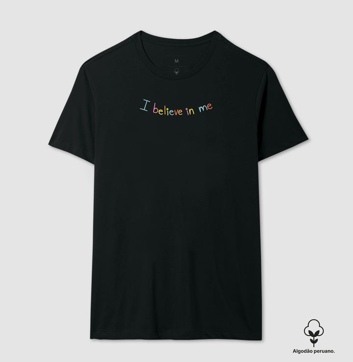 I believe in me - Algodão Premium Peruano