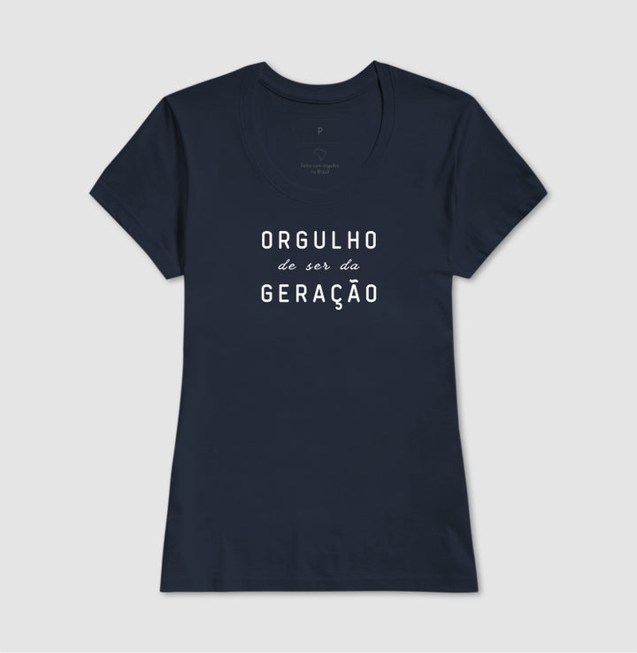 Orgulho de ser da geração - Algodão Clássico
