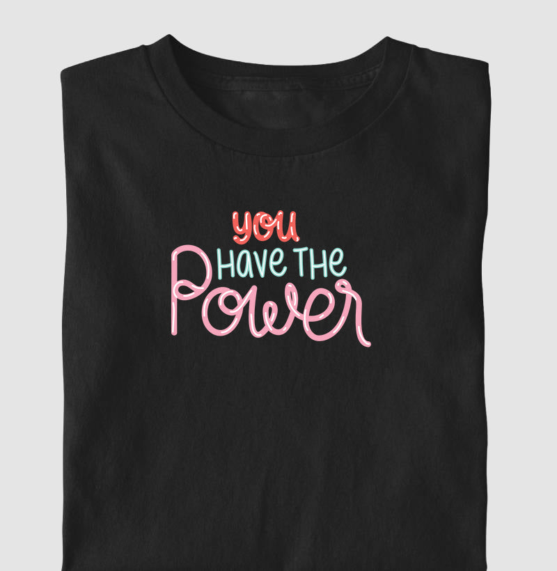You have the power
