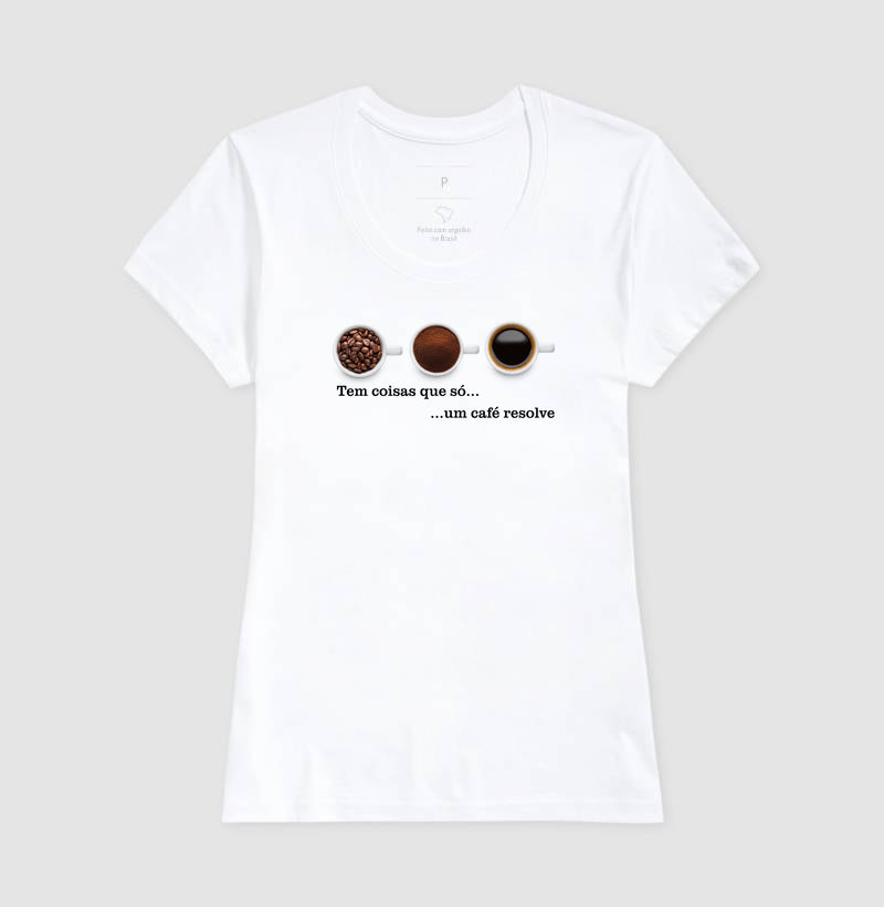 Tem coisas que só um café resolve