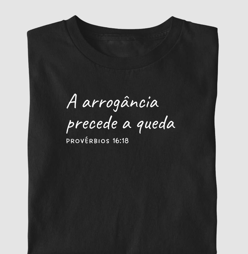 A arrogância precede a queda - Pv 16:18