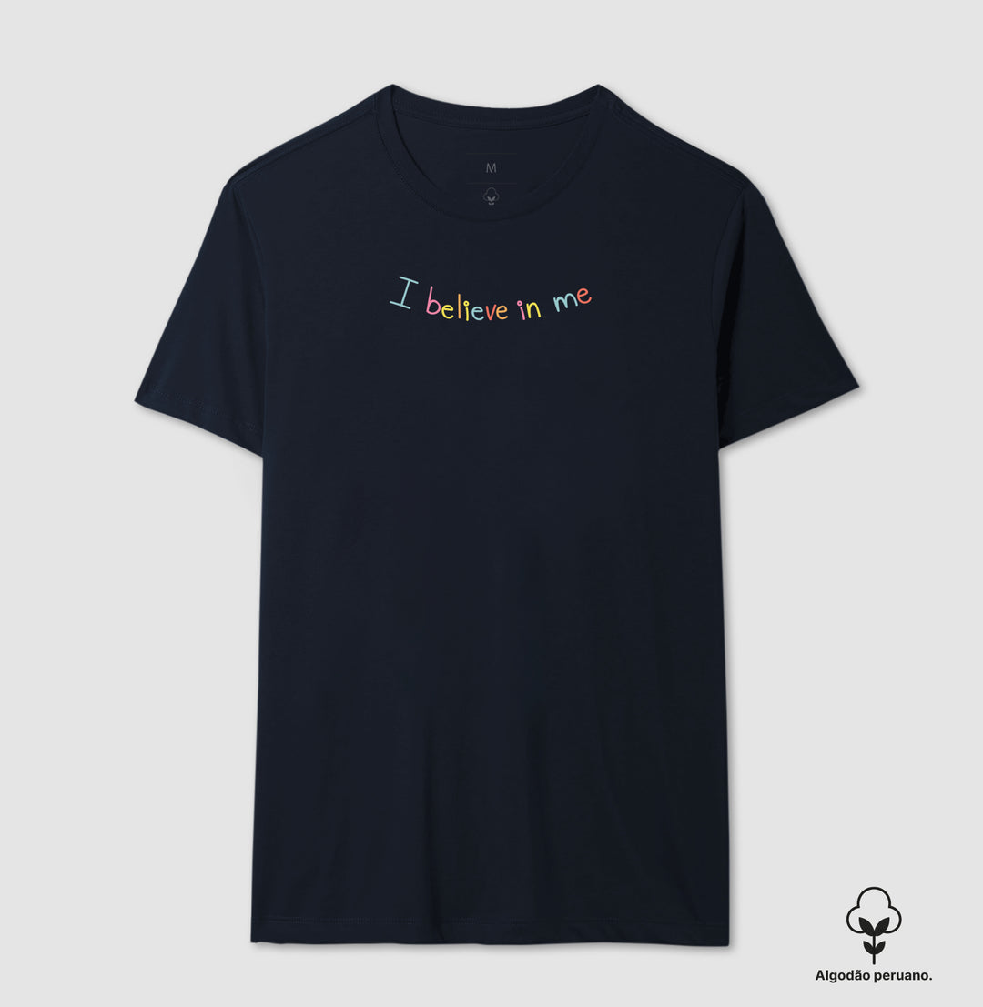I believe in me - Algodão Premium Peruano
