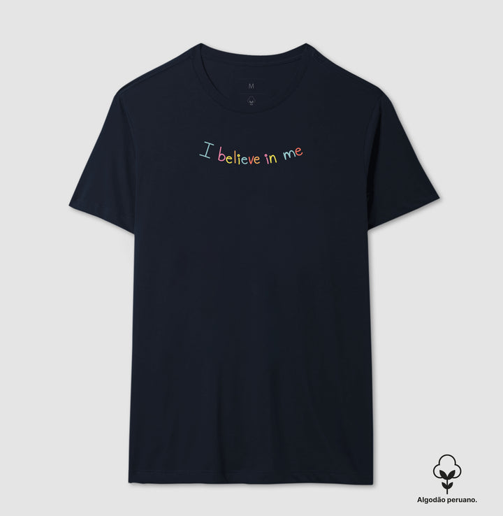 I believe in me - Algodão Premium Peruano