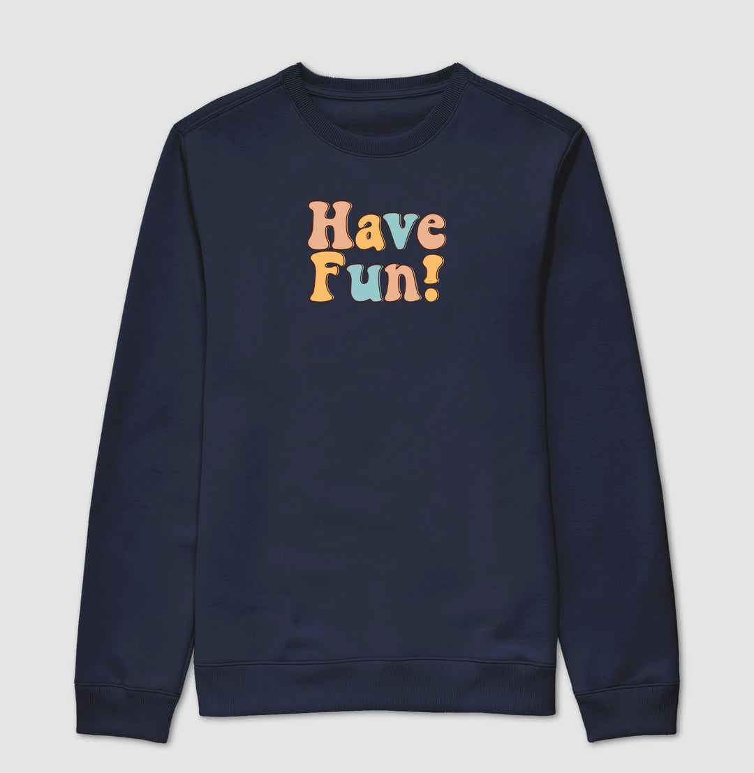 Have fun