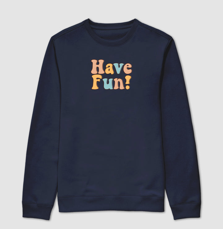 Have fun