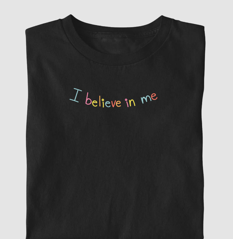 I believe in me