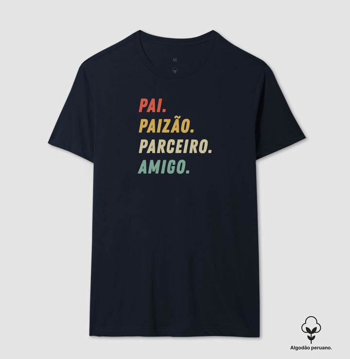 Pai, Paizão, Parceiro, Amigo.