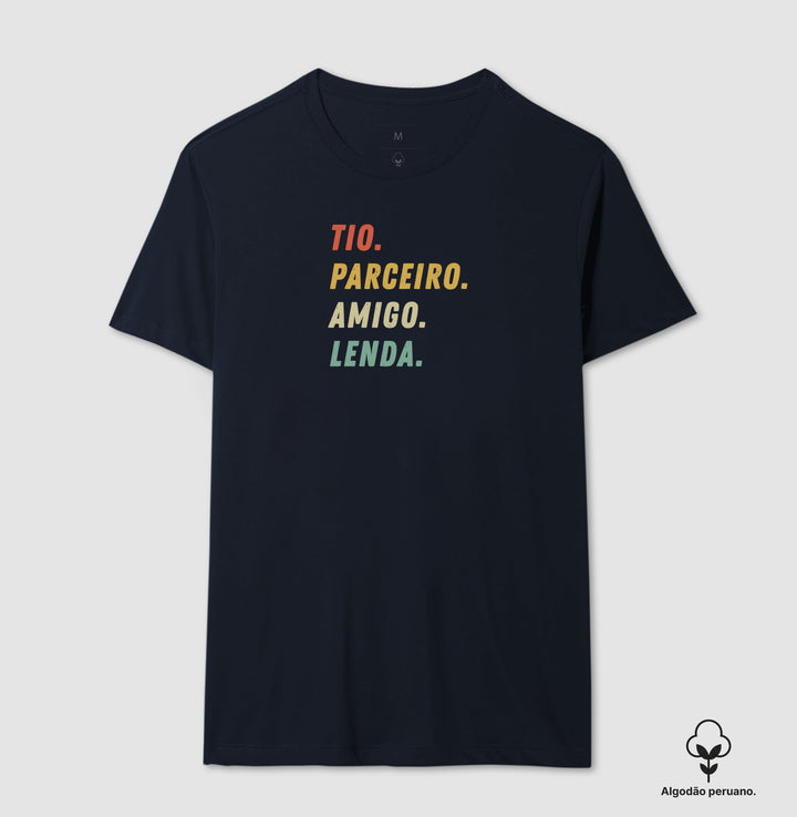 Tio, parceiro, amigo, lenda - Algodão Premium Peruano
