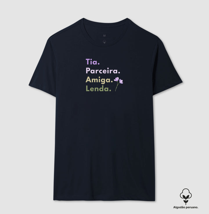 Tia, Perceira, amiga, lenda - Algodão Premium Peruano