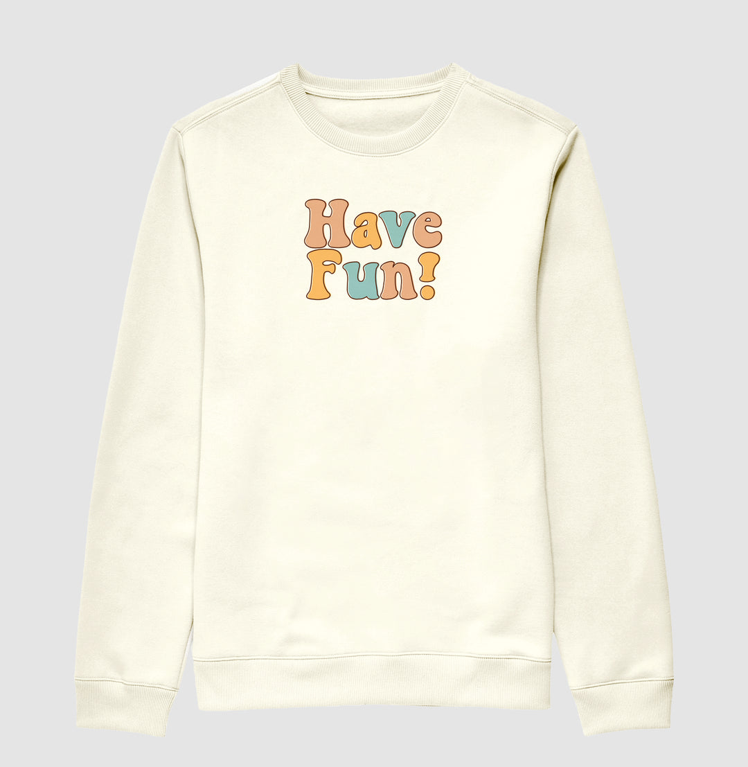 Have fun