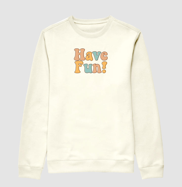 Have fun