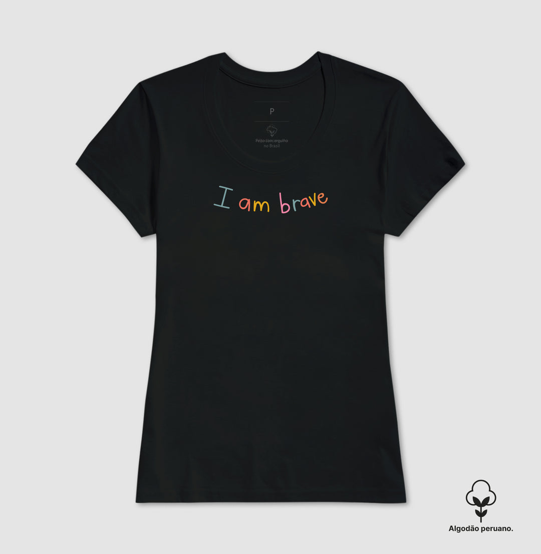 I am brave