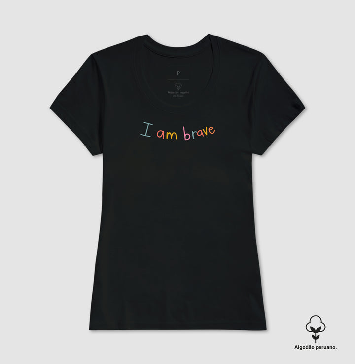 I am brave