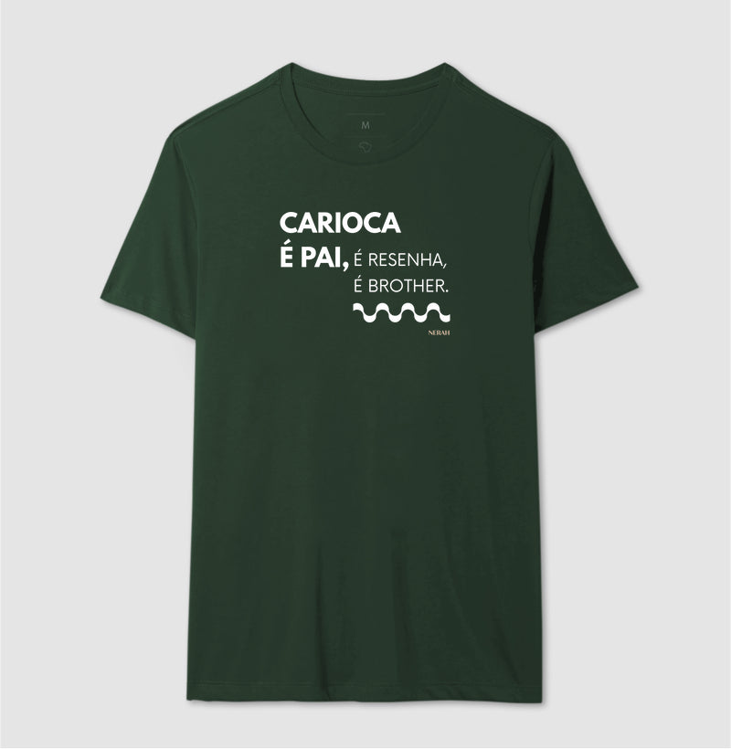 CARIOCA É PAI, é resenha, é brother