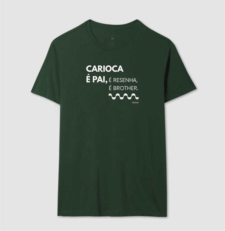 CARIOCA É PAI, é resenha, é brother