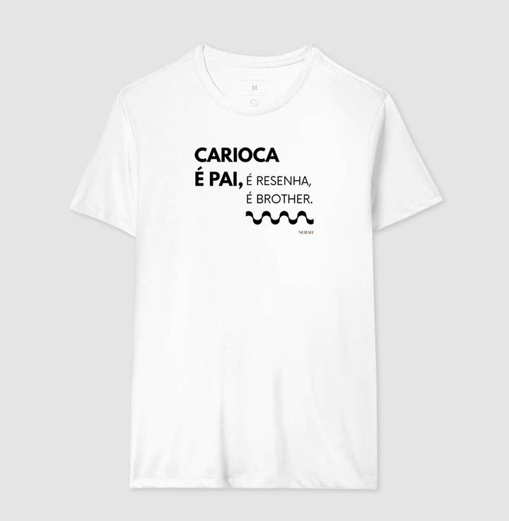 CARIOCA É PAI, é resenha, é brother