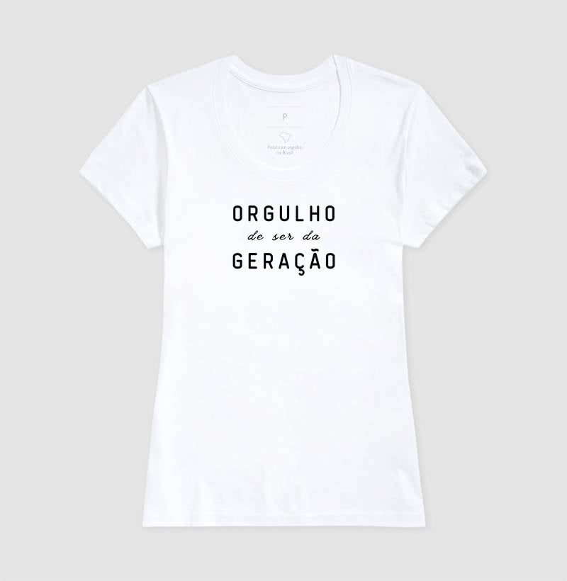 Orgulho de ser da geração - Algodão Clássico