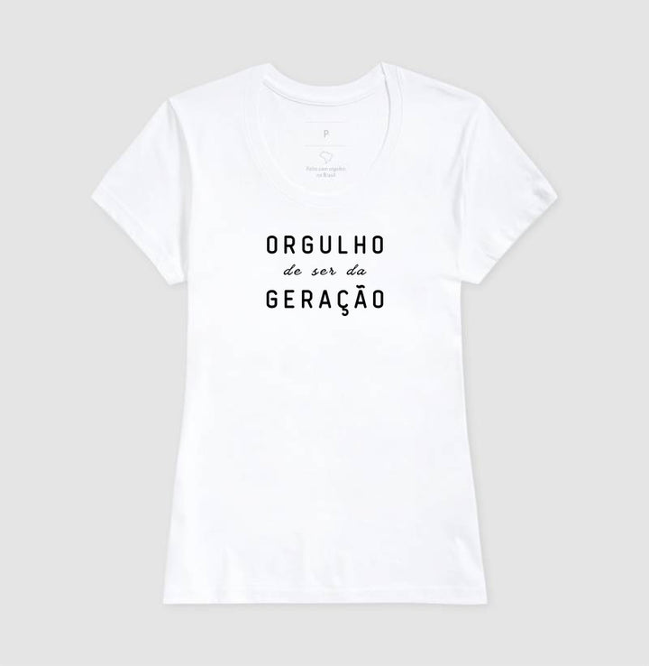 Orgulho de ser da geração - Algodão Clássico