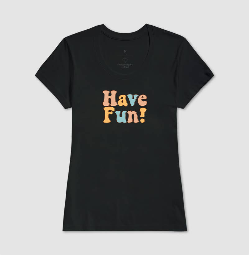 Have fun