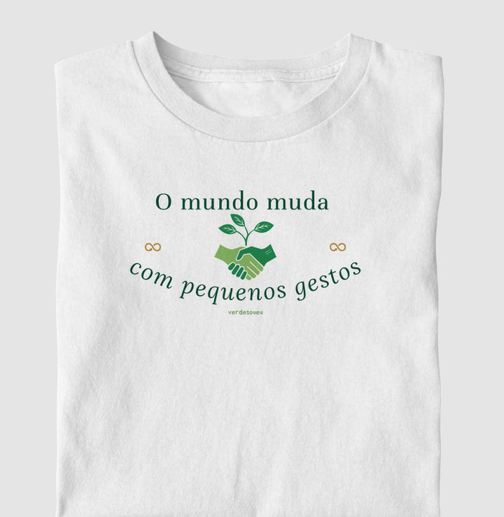 O mundo muda com pequenos gestos