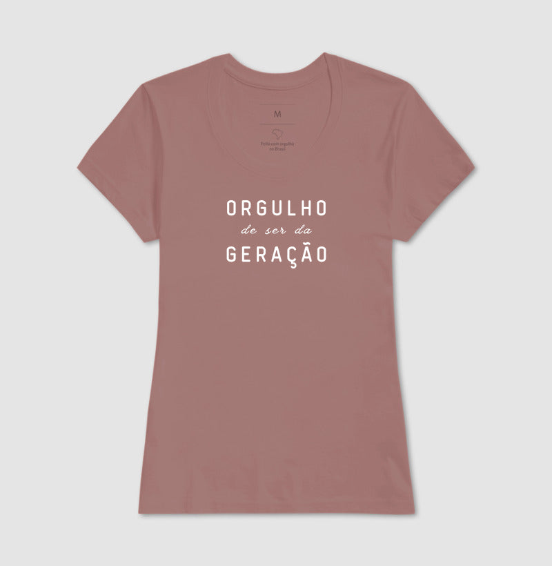 Orgulho de ser da geração - Algodão Clássico