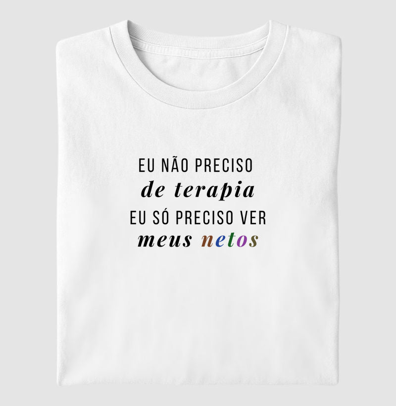 Eu não preciso de terapia - Algodão Clássico