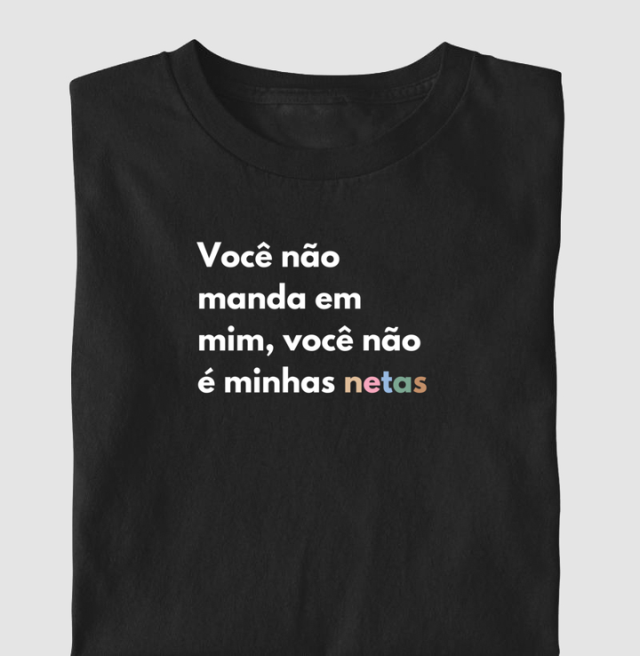 Você não manda em mim, você não é minhas netas