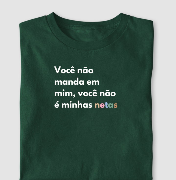 Você não manda em mim, você não é minhas netas