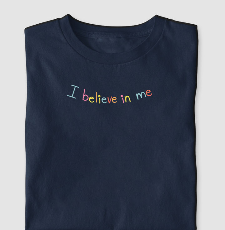 I believe in me - Algodão Premium Peruano