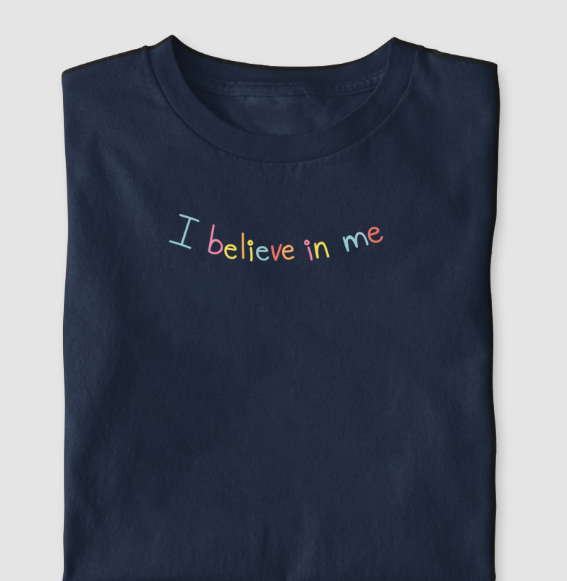 I believe in me