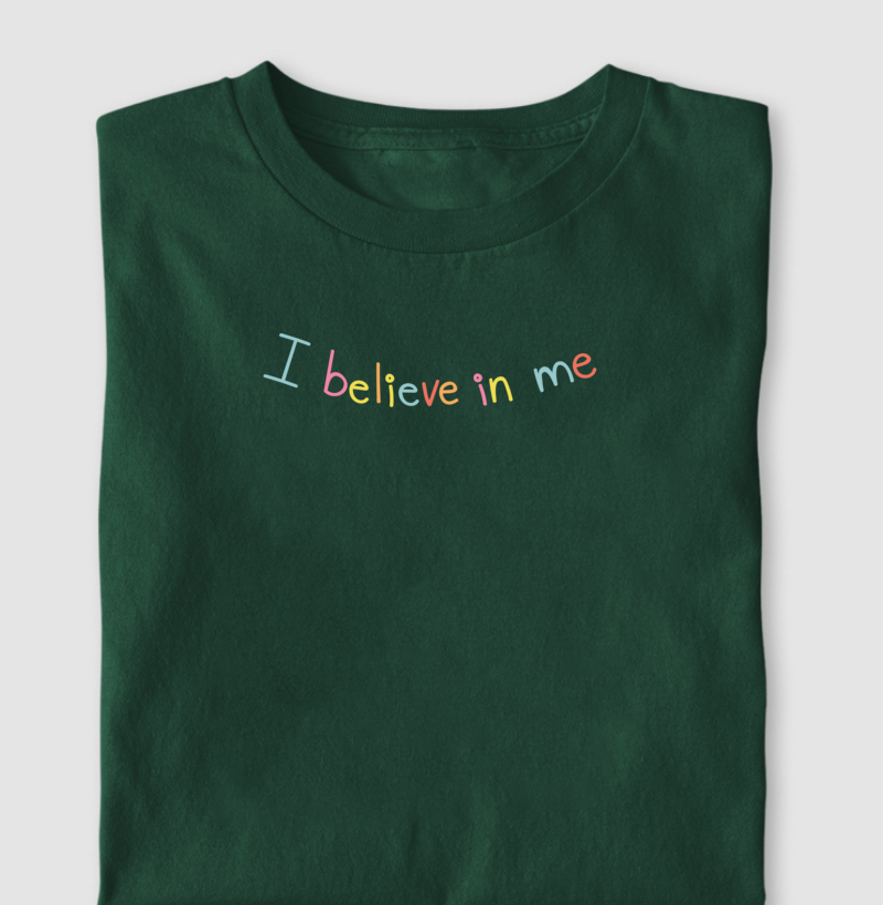 I believe in me